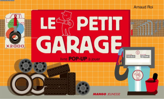 Le petit garage. Un livre pop-up à jouer