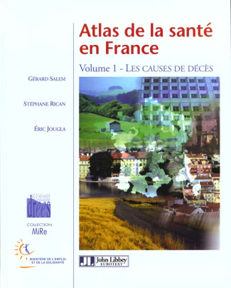 ATLAS DE LA SANTE EN FRANCE. Volume 1, Les causes de décès