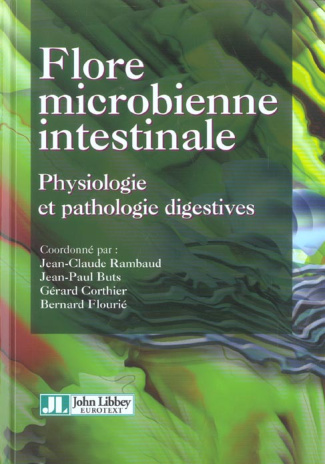 Flore microbienne intestinale. Physiologie et pathologie digestives