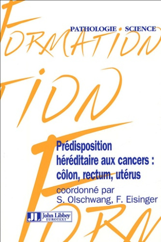 Prédisposition héréditaire aux cancers : côlon, rectum et utérus
