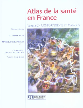 Atlas de la santé en France. Tome 2, Comportements et maladies