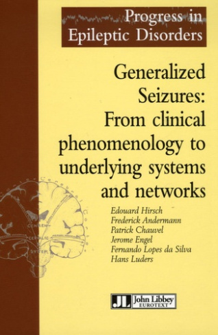 Generalized Seizures : From clinical phenomenology to underlying systems and networks. Edition en la