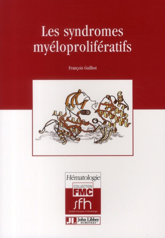 Les syndromes myéloprolifératifs