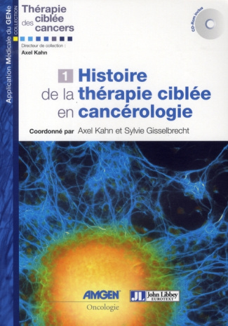 Histoire de la thérapie ciblée en cancérologie. Avec 1 CD-ROM