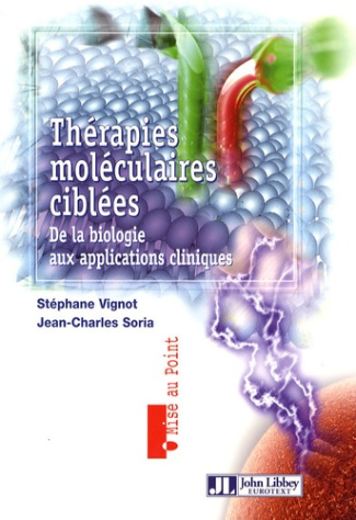 Thérapies moléculaires ciblées. De la biologie aux applications cliniques