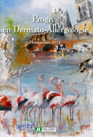 Progrès en Dermato-Allergologie. Montpellier 2011