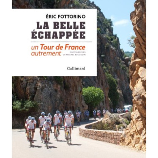 La belle échappée. Un tour de France autrement, avec 1 DVD