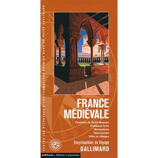 France médiévale. chemins de Saint-Jacques, châteaux forts, monastères, sanctuaires, villes et villa