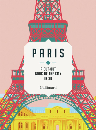 PARIS - A CUT-OUT BOOK OF THE CITY IN 3D