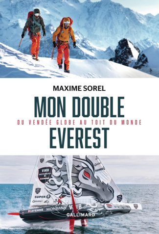 Mon double Everest. Du Vendée Globe au toit du monde