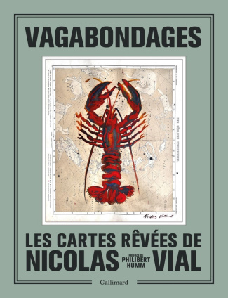 Vagabondages. Les cartes rêvées de Nicolas Vial