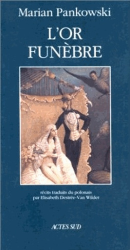 L'or funèbre. Récits