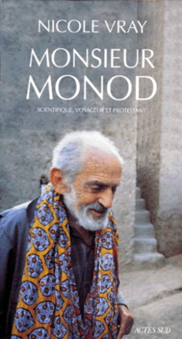 MONSIEUR MONOD. Scientifique, voyageur et protestant
