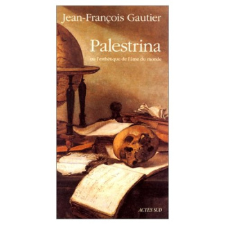 Palestrina ou L'esthétique de l'âme du monde