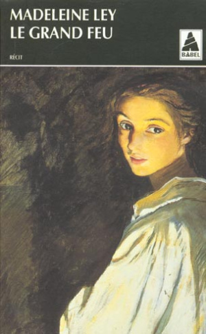Le grand feu. Récit