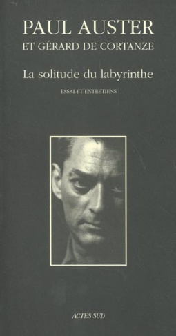 La solitude du labyrinthe. Essai et entretiens