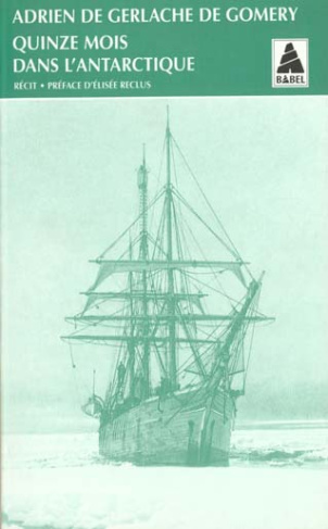 Quinze mois dans l'Antarctique. L'expédition de la Belgica, 1897-1899, récit