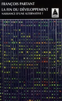 LA FIN DU DEVELOPPEMENT. Naissance d'une alternative?