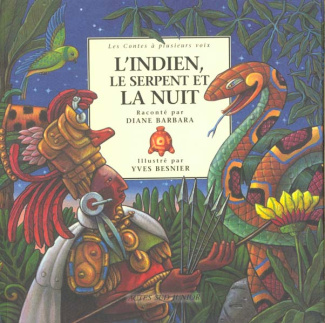 L'INDIEN, LE SERPENT ET LA NUIT. Un conte des Indiens d'Amérique