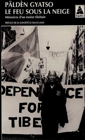 Le feu sous la neige. Mémoires d'un moine prisonnier tibétain