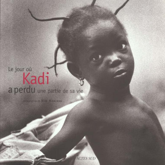 Le jour où Kadi a perdu une partie de sa vie