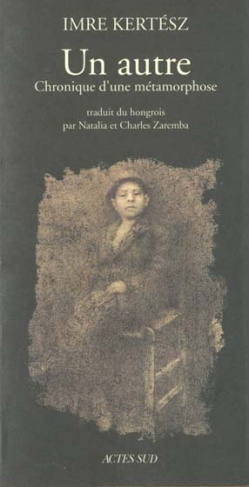 Un autre. Chronique d'une métamorphose