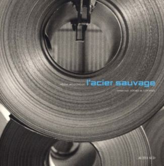 L'acier sauvage