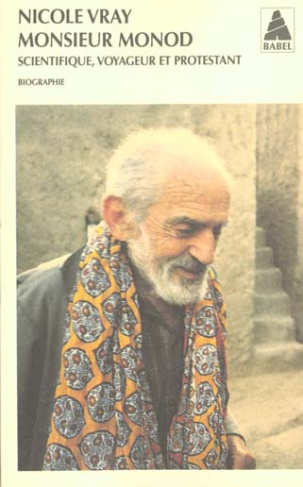 Monsieur Monod. Scientifique, voyageur et protestant