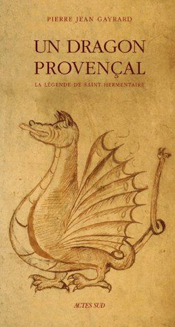 Un dragon provençal. La légende de saint Hermentaire