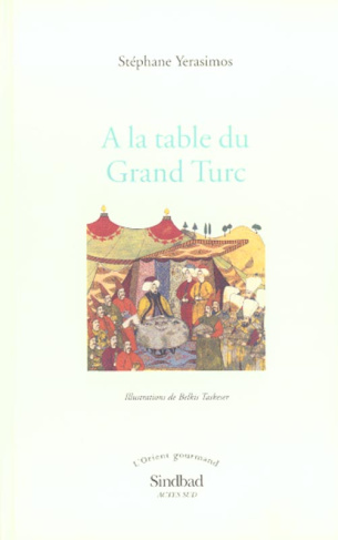 A la table du Grand Turc