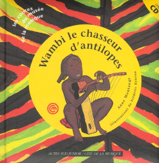 Wambi le chasseur d'antilopes. Avec CD audio