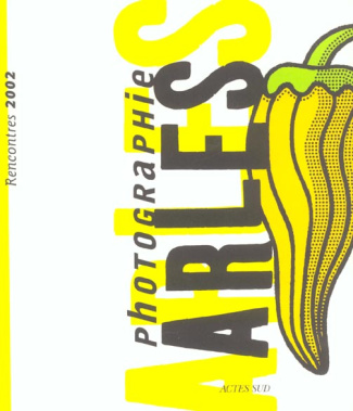 Arles. 33e rencontres internationales de la photographie