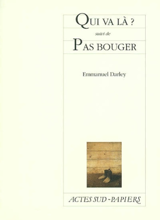 Qui va là ? suivi de Pas bouger