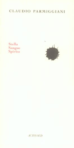 Stella Sangue Spirito. Edition bilingue Français-Italien