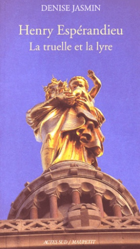 Henry Espérandieu. La truelle et la lyre