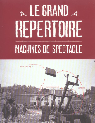 Le grand répertoire. Machines de spectacle