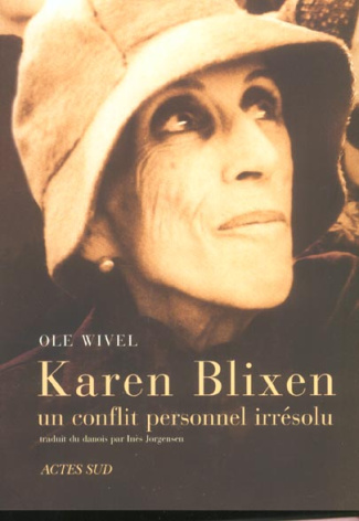 Karen Blixen. Un conflit personnel irrésolu