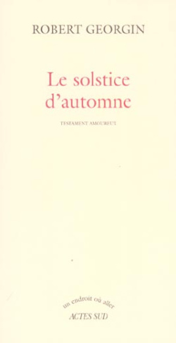 Le solstice d'automne. Testament amoureux