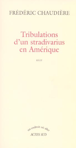 Tribulations d'un stradivarius en Amérique