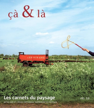 Les carnets du paysage N° 12 : Cà & là