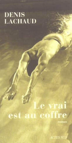 Le vrai est au coffre