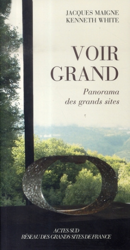 Voir grand. Panorama des grands sites