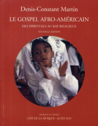 Le Gospel afro-américain. Des spirituals au rap religieux