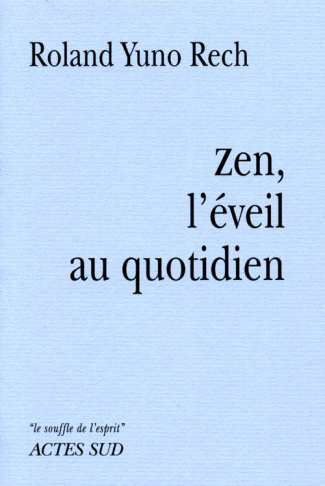 Zen, l'éveil au quotidien. 2e édition