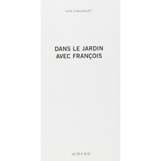 Dans le jardin avec François