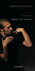 Israel Galvan, danser le silence. Une anthropologie historique de la danse flamenco