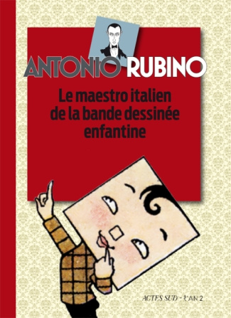 Antonio Rubino. Le maestro italien de la bande dessinée enfantine