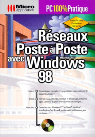 RESEAUX POSTE A POSTE AVEC WINDOWS 98 PC 100% PRATIQUE