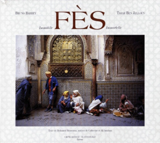 Fès. Immobile, immortelle