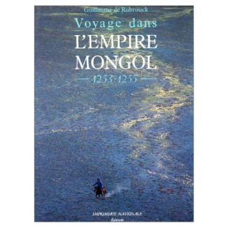 Voyage dans l'Empire Mongol 1253-1255